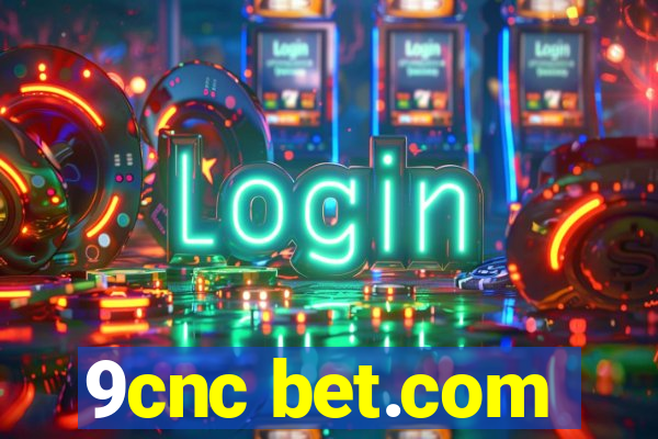 9cnc bet.com